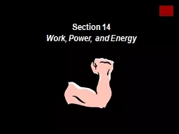 Section 14 Work, Power, and Energy