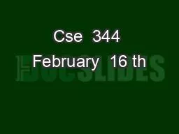 Cse  344 February  16 th
