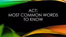 ACT:  Most Common Words TO know