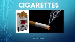 Cigarettes  by Felix  fischer