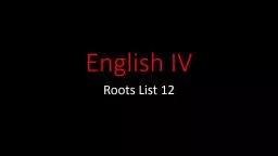 English IV Roots List 12