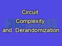 Circuit Complexity and  Derandomization