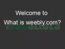 Welcome to What is weebly.com?