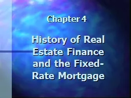 PPT-Chapter 4 History of Real Estate Finance and the Fixed-Rate Mortgage