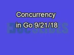 Concurrency in Go 9/21/18