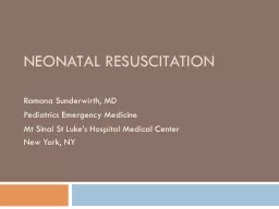 NeoNatal  Resuscitation Ramona Sunderwirth, MD