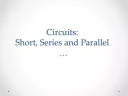 Circuits: Short, Series and Parallel