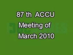 87 th  ACCU Meeting of  March 2010