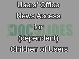 Users’ Office News Access for (dependent) Children of Users