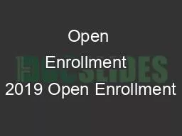 Open Enrollment  2019 Open Enrollment