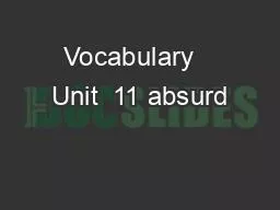 Vocabulary   Unit  11 absurd