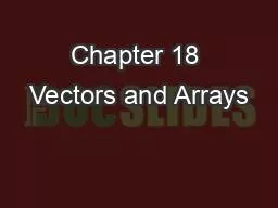 Chapter 18 Vectors and Arrays