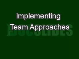 Implementing Team Approaches