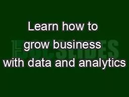 Learn how to grow business with data and analytics