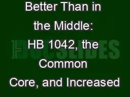 Something Better Than in the Middle: HB 1042, the Common Core, and Increased