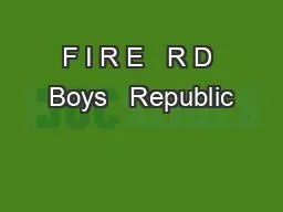 F I R E   R D Boys   Republic