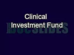 Clinical Investment Fund