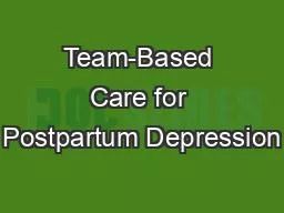 PPT-Team-Based Care for Postpartum Depression