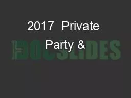 2017  Private Party &