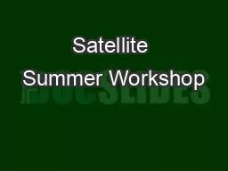 PPT-Satellite Summer Workshop