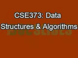 CSE373: Data Structures & Algorithms