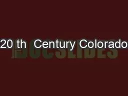 20 th  Century Colorado