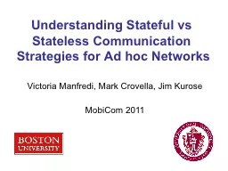 Understanding Stateful vs Stateless Communication Strategies for Ad hoc Networks