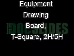 Equipment Drawing Board, T-Square, 2H/5H