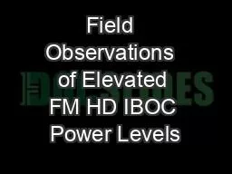 Field  Observations  of Elevated FM HD IBOC Power Levels