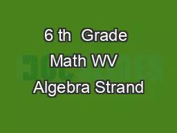 6 th  Grade Math WV  Algebra Strand