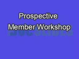 Prospective Member Workshop