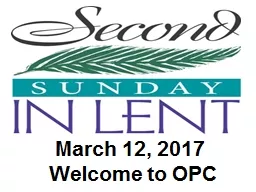 March 12, 2017 Welcome to OPC