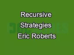 Recursive Strategies Eric Roberts