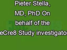 Pieter Stella, MD, PhD On behalf of the ReCre8 Study investigators