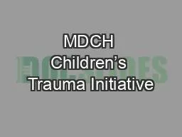 MDCH Children’s Trauma Initiative