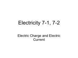 Electricity 7-1, 7-2 Electric Charge and Electric Current