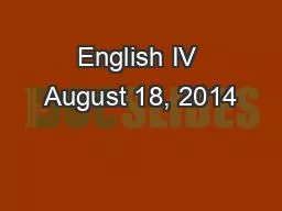 English IV August 18, 2014