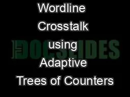 Mitigating  Wordline  Crosstalk using Adaptive Trees of Counters