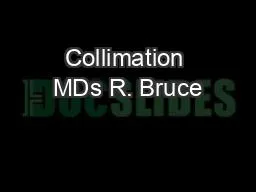 Collimation MDs R. Bruce