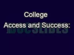 College Access and Success: