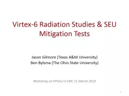 PPT-Virtex-6 Radiation Studies & SEU Mitigation Tests