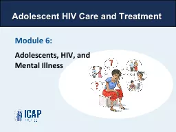 Module  6 :  Adolescents, HIV, and Mental