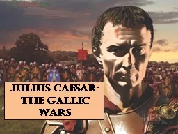 Julius Caesar: The Gallic Wars