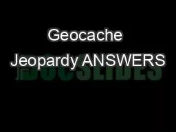 Geocache Jeopardy ANSWERS