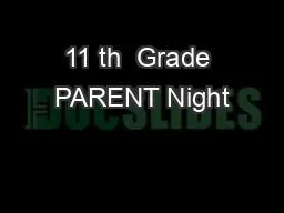 11 th  Grade PARENT Night