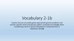 Vocabulary  4 b Acquire and use accurately grade-appropriate general academic and domain-specific