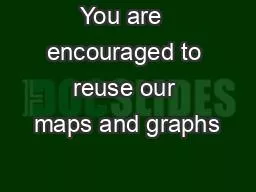 PPT-You are encouraged to reuse our maps and graphs