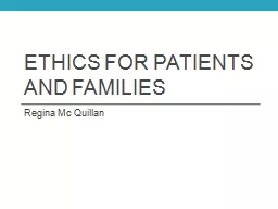 Ethics for Patients and Families