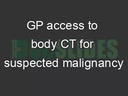 GP access to body CT for suspected malignancy