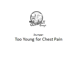 Stumper: Too Young for Chest Pain